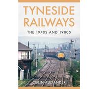 Tyneside Railways: The 1970s and 1980s