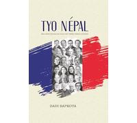 TYO NÉPAL: REGARDS FRANÇAIS SUR UNE TERRE HIMALAYENNE