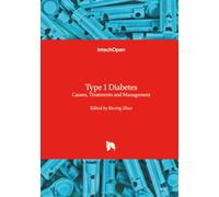 Type 1 Diabetes - Causes, Treatments and Management