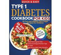 TYPE 1 DIABETES COOKBOOK FOR KIDS: 30 Fun and Healthy Zero-Sugar Recipes for Children