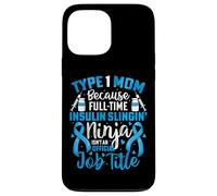 Type 1 Diabetes Mom Mother T1D Diabetic Awareness Support Case for iPhone 13 Pro Max