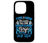 Type 1 Diabetes Mom Mother T1D Diabetic Awareness Support Case for iPhone 14 Pro