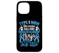 Type 1 Diabetes Mom Mother T1D Diabetic Awareness Support Case for iPhone 15