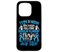 Type 1 Diabetes Mom Mother T1D Diabetic Awareness Support Case for iPhone 15 Pro