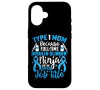 Type 1 Diabetes Mom Mother T1D Diabetic Awareness Support Case for iPhone 16