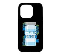 Type 1 Diabetes T1D Awareness Month Diabetic Insulin Or Die Case for iPhone 15 Pro