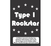 Type 1 Rockstar: Daily Glucose Monitoring Logbook, Diabetic Dairy, Record Daily Blood Sugar Levels, Type 1 Diabetes Diary, Small & Compact Size 6x9 ... with Before/After Meal Glucose Reading Sheets