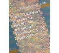 Type 2 Diabetes and Mental Health: An Integrated Biopsychosocial Approach