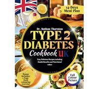 TYPE 2 DIABETES COOKBOOK UK: Easy Delicious Recipes including Health Benefits and Nutritional values