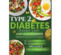 Type 2 Diabetes Food List and Meal Planner 2026: A Simple Guide for Adults Over 40 with 30 Day Low Sugar Meal Ideas That Stabilize Blood Sugar, Improve Energy, and Support Long Term Health