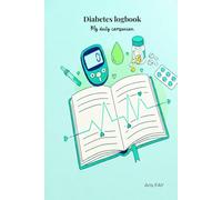 Type 2 Diabetes Logbook: Your 2-Year Daily Ally to Master Blood Sugar, Track Meals, Mood, and Achieve Total Control.