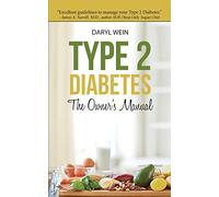 Type 2 Diabetes The Owner's Manual