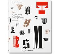 Type. A Visual History of Typefaces & Graphic Styles