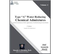 Type A Water-Reducing Admixtures - From Formulation to Field: Applications, Troubleshooting & Case Studies (2) (Concrete Chemical Admixtures)
