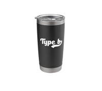 Type B Personality Funny Gen Z Meme Flexible Creative Teens Stainless Steel Insulated Tumbler