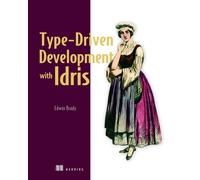 Type-driven Development with Idris