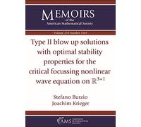 Type II blow up solutions with optimal stability properties for the critical focussing nonlinear wave equation on $mathbb {R}^{3+1}$ (Memoirs of the American Mathematical Society)