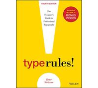Type Rules: The Designer's Guide to Professional Typography – Wiley-VCH