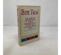 Type Talk: Or How to Determine Your Personality Type and Change Your Life