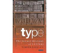 Type: The Secret History of Letters