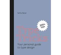 Type Tricks: Your Personal Guide to Type Design