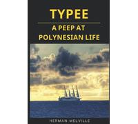 Typee : A Peep at Polynesian Life: With original illustrations