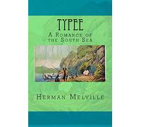 Typee: A Romance of the South Sea