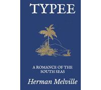 Typee: A Romance of the South Seas