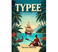Typee A Romance Of The South Seas