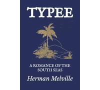 Typee: A Romance of the South Seas