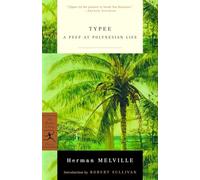 Typee (Modern Library Classics): A Peep at Polynesian Life