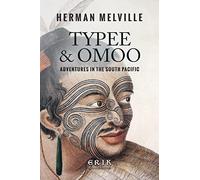 Typee & Omoo: Adventures In the South Pacific