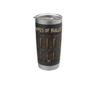 Types of Bullets Firearm Shooting Gun Range Dad Fathers Day Stainless Steel Insulated Tumbler