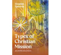 Types of Christian Mission : An Introduction