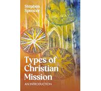 Types of Christian Mission: An Introduction