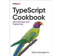 Typescript Cookbook – Real World Type-Level Programming