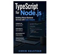 TypeScript for Node.js: Building Robust Backend Services with Static Analysis