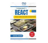 TypeScript + React: Clean Code and Safe Components