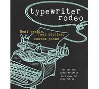 Typewriter Rodeo: Real People, Real Stories, Custom Poems