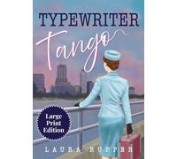 Typewriter Tango Large Print Edition (The Sergeant and the Girl Next Door Large Print)