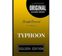 Typhoon: By Joseph Conrad - Illustrated
