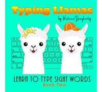 Typing Llamas Book 2: Picture Book, Teach Typing to Kids, Learn Keyboarding, Sight Words, Learn to Read, Learn to Type, Easy Readers, Early Learning Beginner, Typing for Beginners with Lessons