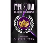 Typo Squad: Book II: Return of the Wordmonger: Volume 2