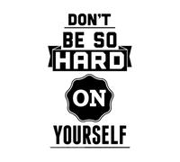 Typographic Poster Design Dont be so Hard Wall Decals PVC 50.4x80.9cm Easy Installation Black