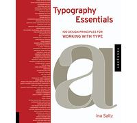 Typography Essentials: 100 Design Principles for Working with Type: 2 (Design Essentials)