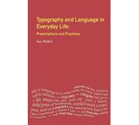 Typography & Language in Everyday Life: Prescriptions and Practices (Language In Social Life)