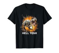 Tyrannosaurus Hell Yeah Dinosaur with Fire and Flames T-Shirt