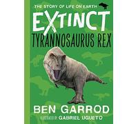 Tyrannosaurus Rex: 5 (Extinct the Story of Life on Earth)