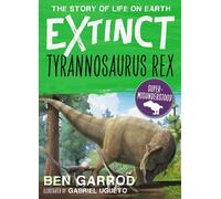 Tyrannosaurus Rex (Extinct the Story of Life on Earth)