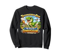 Tyrannosaurus Rex My Favorite Dinosaur Sweatshirt